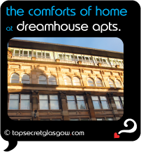 Top Secret Glasgow Quote Bubble showing apartment exterior in sun.
Caption: the comforts of home