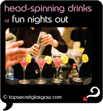glasgow head-spinning drinks at fun nights out
