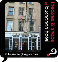 Top Secret Glasgow Quote bubble showing hotel exterior.
Caption: theatres & shops