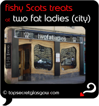 Top Secret Quote Bubble in black, with photo of the whole of the front of the restaurant. Caption: 'fishy Scots treats'